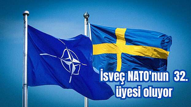 İsveç NATO'nun 32. üyesi oluyor